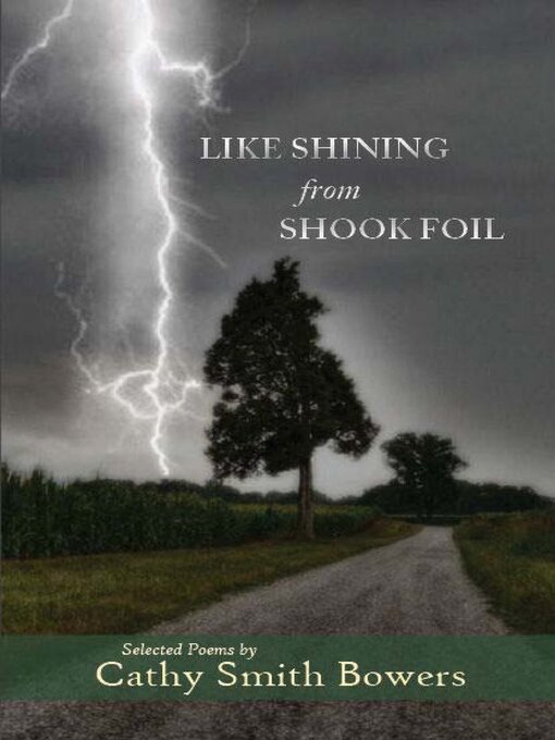 Title details for Like shining from shook foil by Cathy Smith Bowers - Available